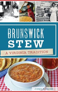 Brunswick Stew: A Virginia Tradition [Softcover]